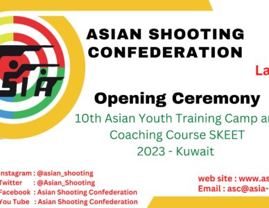OPENING CEREMONY of                                                        10TH ASIAN YOUTH TRAINING CAMP (SKEET) -2023 KUWAIT