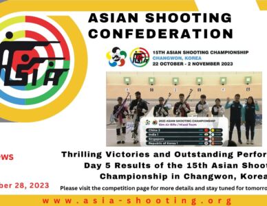 Thrilling Victories and Outstanding Performances: Day 5 Results of the 15th Asian Shooting Championship in Changwon, Korea