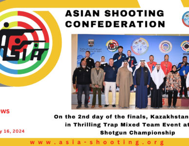 On the 2nd day of the finals, Kazakhstan Triumphs in Thrilling Trap Mixed Team Event at Asian Shotgun Championship