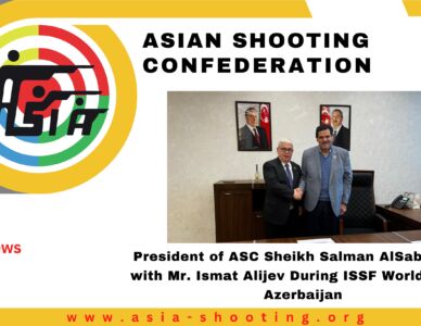 President of ASC Sheikh Salman AlSabah Met with Mr. Ismat Alijev During ISSF World Cup in Azerbaijan