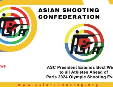 ASC President Extends Best Wishes to all Athletes Ahead of Paris 2024 Olympic Shooting Events