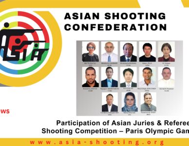 Participation of Asian Juries & Referees in Shooting Competition – Paris Olympic Games 2024