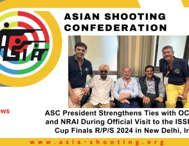 ASC President Strengthens Ties with OCA, ISSF and NRAI During the Visit to the ISSF World Cup Finals R/P/S 2024 in New Delhi, India.