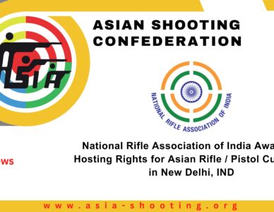 National Rifle Association of India Awarded Hosting Rights for Asian Rifle / Pistol Cup 2026 in New Delhi, IND